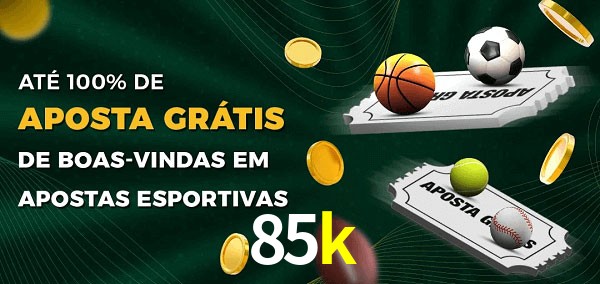 85k Ate 100% de Aposta Gratis